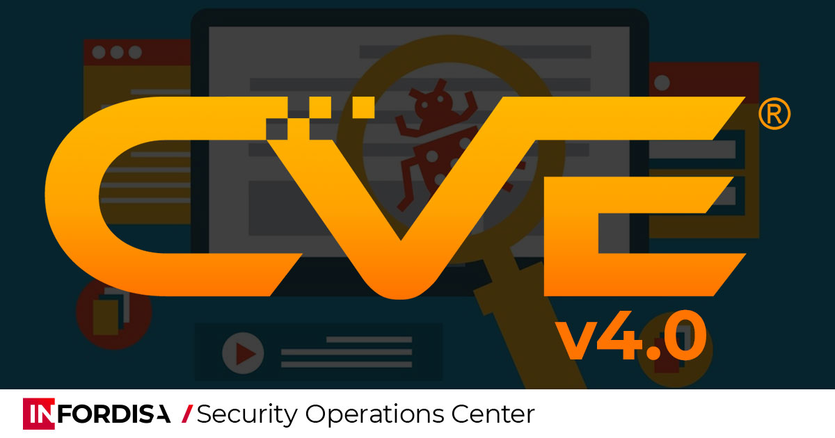 CVE 4.0: nova versió d'avaluació de vulnerabilitats - Infordisa ...